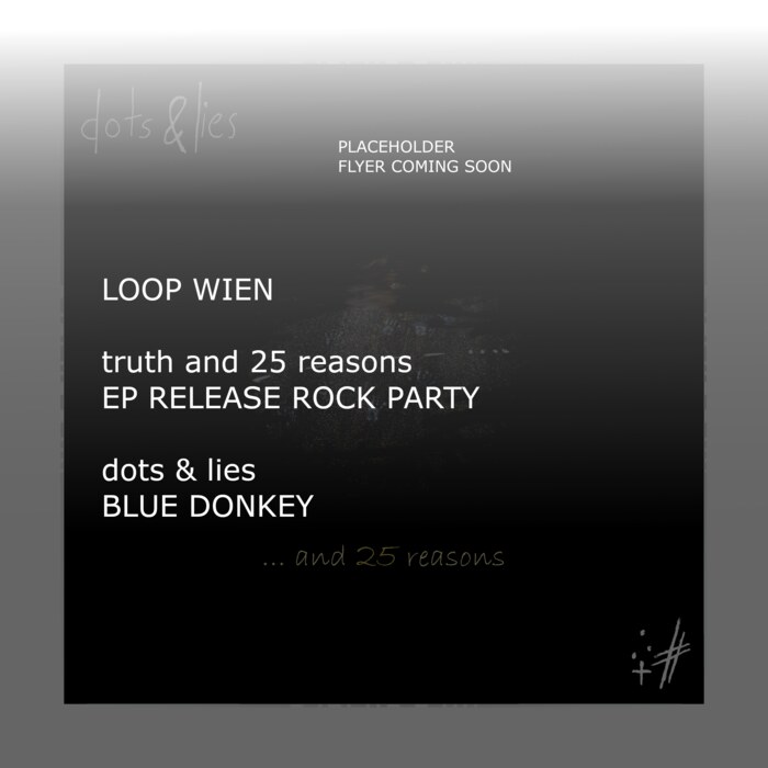 dots & lies live at Loop Vienna